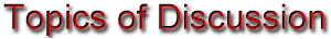 Topics of Discussion