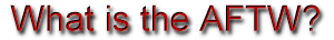 What is the AFTW?